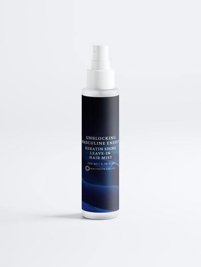 UNBLOCKING MASCULINE ENERGY - Keratin Shine Leave-In Hair Mist