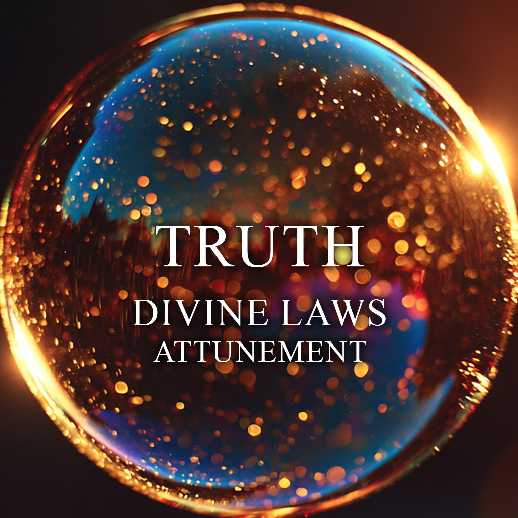 Truth Attunement - Laws of the Universe