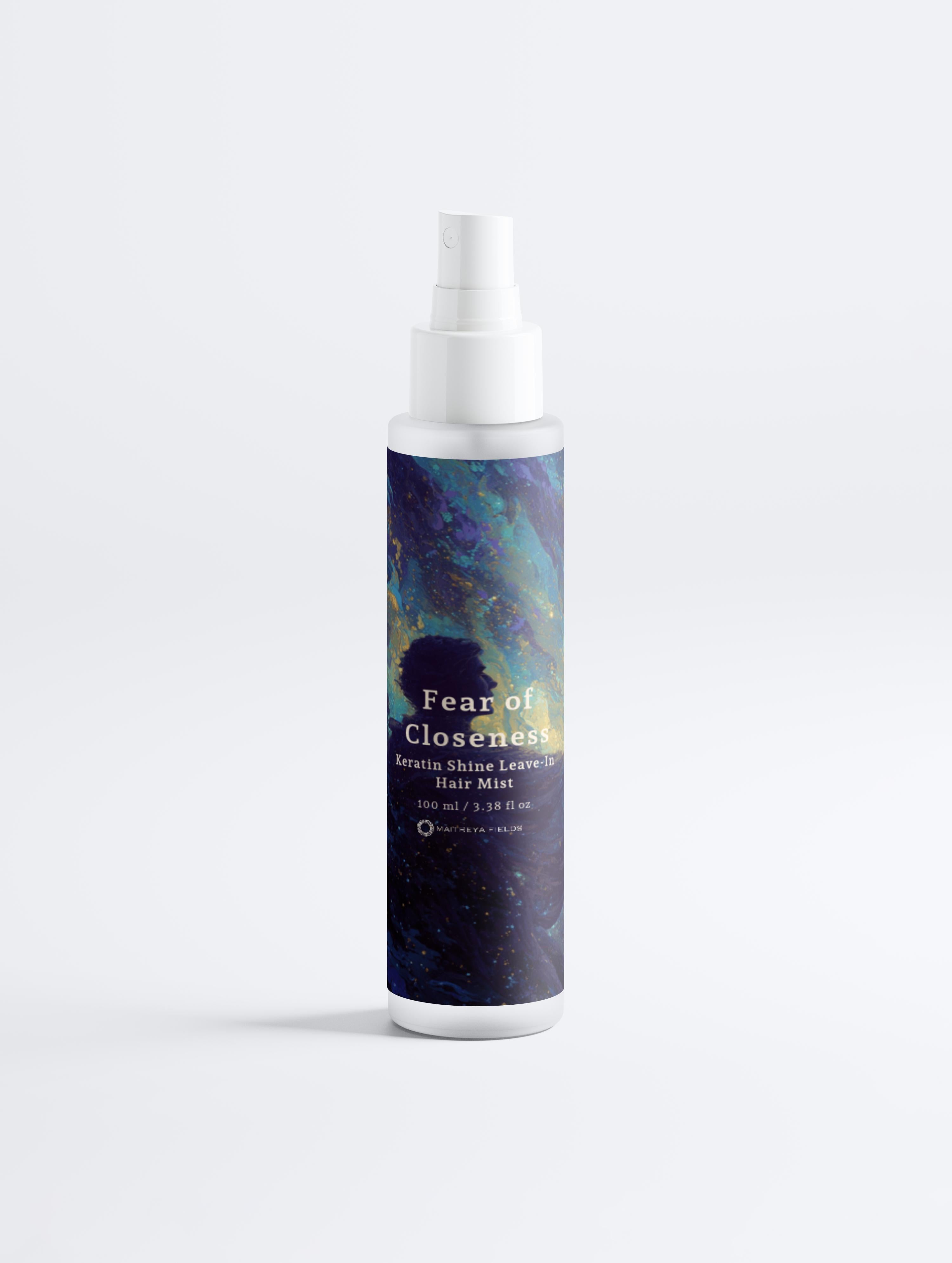 Fear of Closeness - Keratin Shine Leave-In Hair Mist