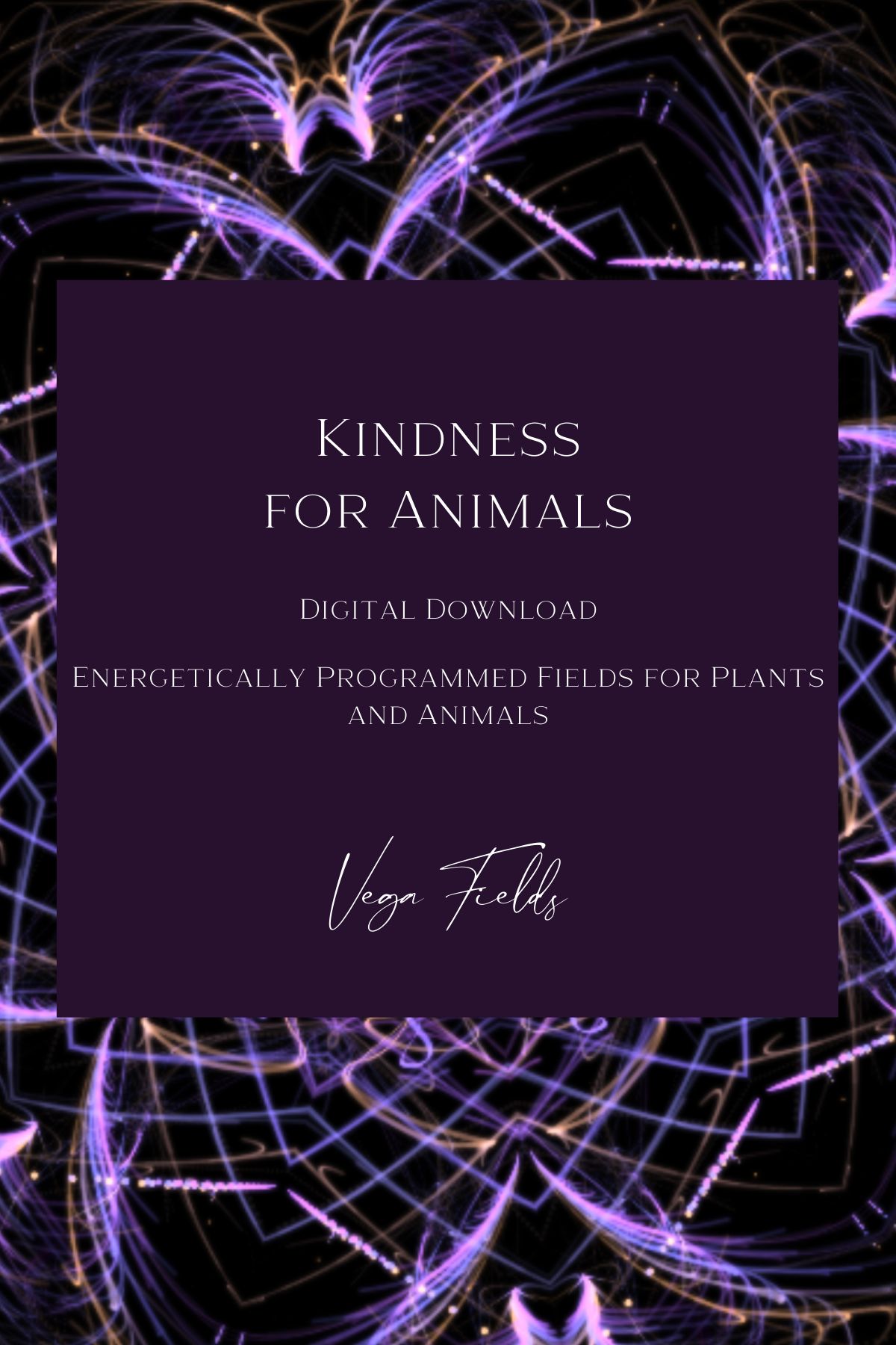 Kindness for Animals (Digital Mandala &amp; Audio) - by Vega Fields™ Angel Collection