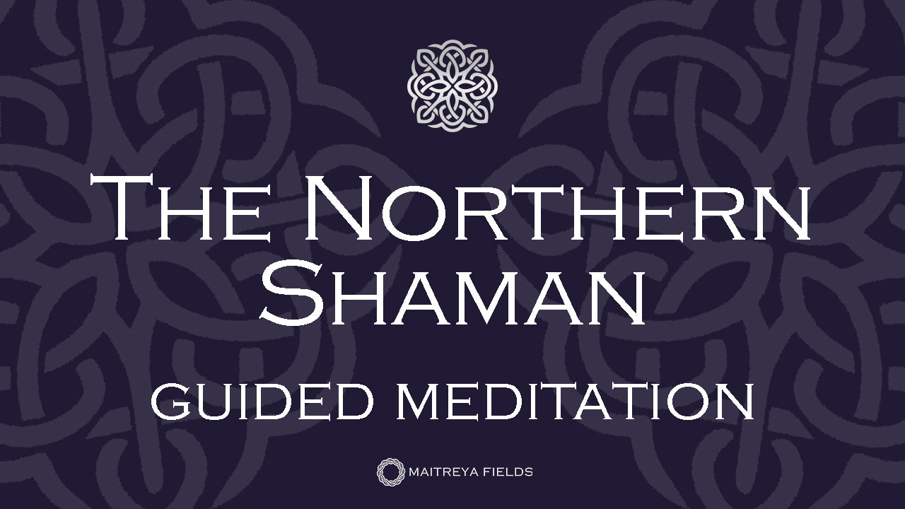 Laden Sie das Video: Der nördliche Schamane | Maitreya Fields Kosmetik Geführte Meditation