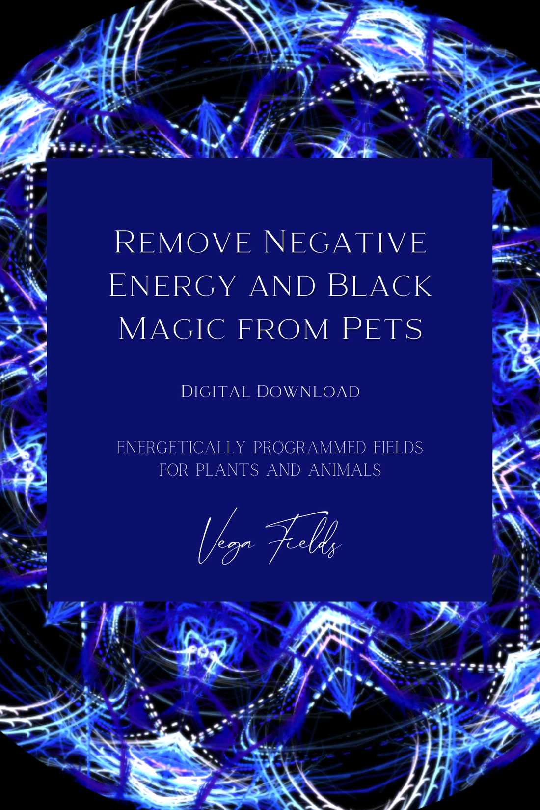 Remove Negative Energy and Black Magic from Pets (Digital Mandala &amp; Audio) - by Vega Fields™ Angel Collection