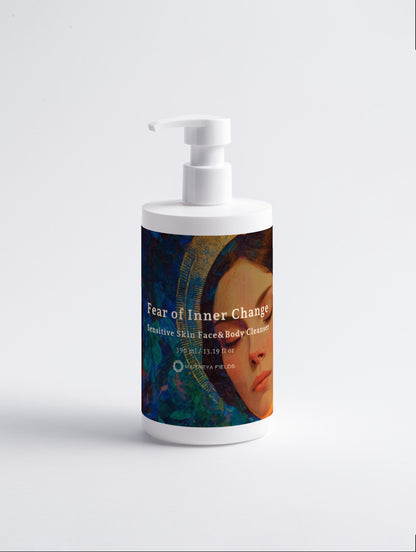 Fear of Inner Change  - Sensitive Skin Face &amp; Body Cleanser