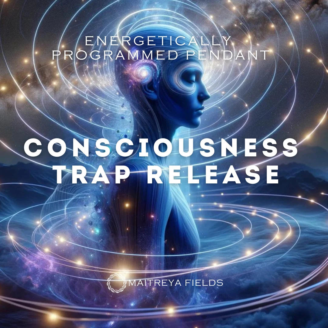 Consciousness Trap Release 152/ Chrysopoeia Series / Maitreya Fields - Energetically Programmed