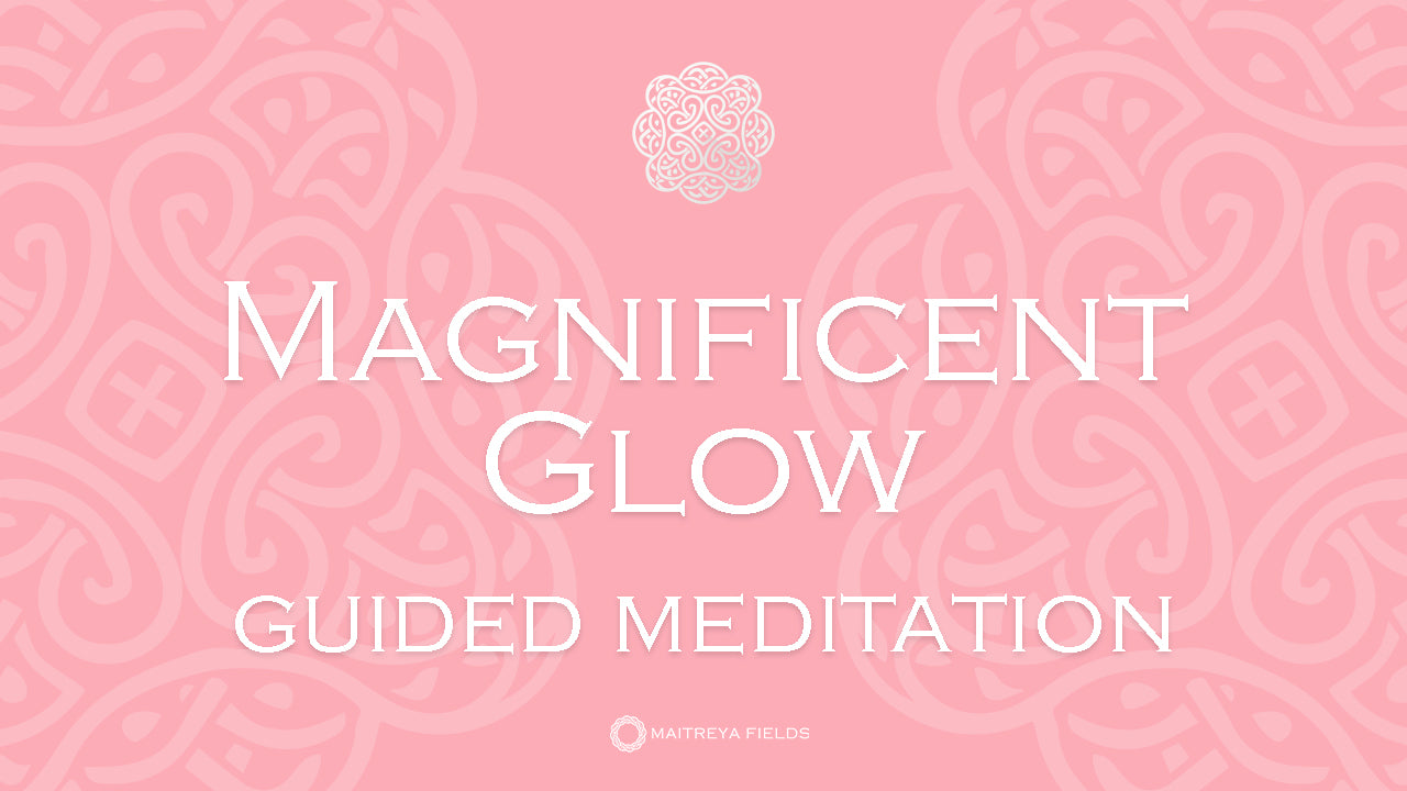 Load video: Charisma and Magnificent Glow | Guided Meditation by Maitreya Fields